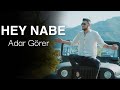 ADAR GÖRER - HEY NABE [Official Music Video]