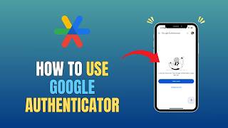 HOW TO USE GOOGLE AUTHENTICATOR - BEGINNERS GUIDE (2026)