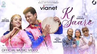 Urgen Dong- K Saaro | Official Music Video- Sagar, Aakriti, Mr RJ, Eleena Chauhan @vianetnepal1787