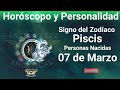 07 de marzo🔴 signo del zodíaco horóscopo y personalidad🔴piscis