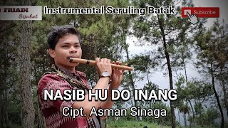 NASIB HU DO INANG cover Seruling Friadi Sijabat