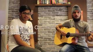 Roobaroo - Guitar Cover (Deep Bhamra Ft. Mokshik Trivedi)