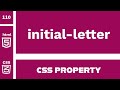 CSS Property : initial-letter explained !