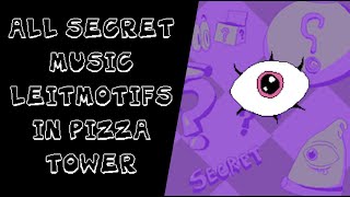 ALL Secret Music Leitmotifs In Pizza Tower