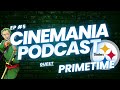 CINEMANIA PODCAST ft. PRIMETIME | Best Movies of ALL Time