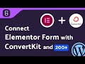 Integrating Elementor Form with ConvertKit | Step-by-Step Tutorial | Bit Integrations