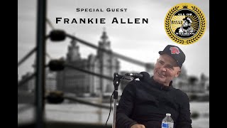 The most feared comedian Frankie Allen tells his story - Episode 7