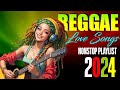 MOST REQUESTED REGGAE LOVE SONGS 2024😉RELAXING REGGAE LOVE SONGS 2024-BEST TAGALOG REGGAE SONGS