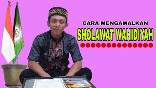 Cara Pengamalan Sholawat Wahidiyah