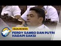 Ferdy Sambo dan Putri Hadapi Saksi