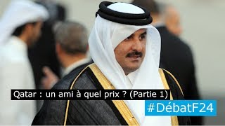 L'émir du Qatar reçu à Paris : le Qatar, un ami à quel prix ? (Partie 1) - #DébatF24