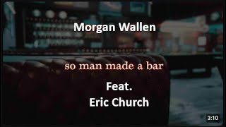 Morgan Wallen feat Eric Church - Man Made A Bar
