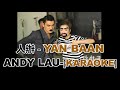 Andy Lau - Yan Baan 人辦 [KARAOKE]