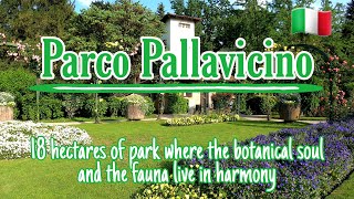 🏕Parco Pallavicino,18 ha of park where botanical soul \u0026 fauna live in harmony - Italy🇮🇹