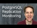 PostgreSQL Replication Monitoring