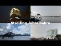 Trip to Malaysia | Part 1 | Strolling Johor Bahru & Around #vlog10