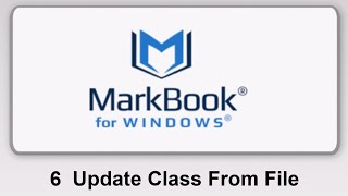 MarkBook® For Windows: 6 Update Class From File