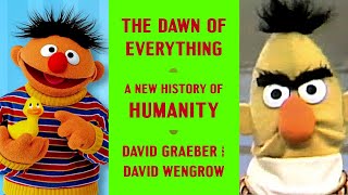 10.2 The Dawn of Everything: How Graeber & Wengrow’s book sets us up to fail at politics