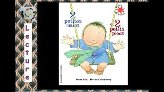 ⭐️2 petites mains et 2 petits pieds (Mem Fox, Helen Oxenbury)