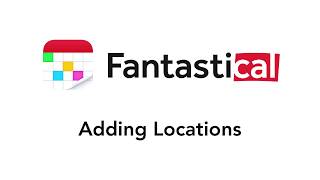 Fantastical - Adding Locations