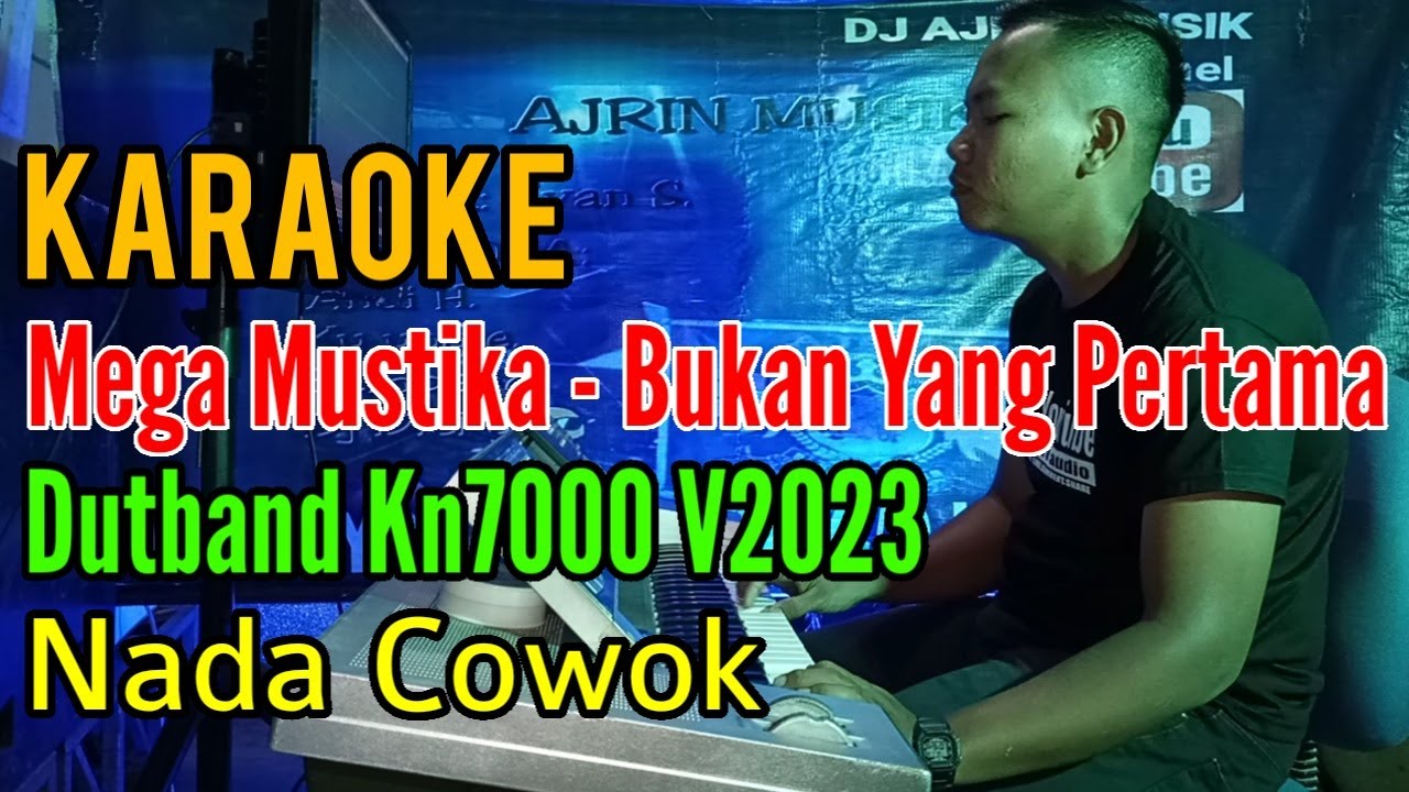 Mega Mustika - Bukan Yang Pertama [Karaoke] Dutband Kn7000 - Nada Pria ...