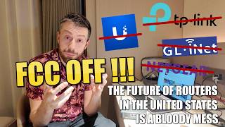FCC OFF! No More Routers for the U.S! WHHHHHHY???