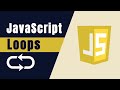 JavaScript Loops Explained (for, for... of, for... in, forEach & while)
