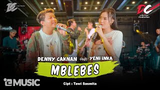 DENNY CAKNAN FEAT. YENI INKA - MBLEBES (OFFICIAL LIVE MUSIC) - DC MUSIK