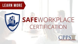 Safe Workplace Certification with CPPS