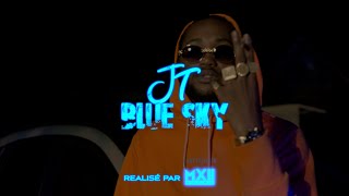 JT - BLUE SKY (Clip officiel)