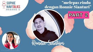 SOPHIE NAVITALKS SEASON 2 EPS 26 : MELEPAS RINDU DENGAN RONIE SIANTURI - P A R T  2