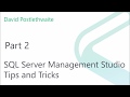SQL Server Management Studio Tips and Tricks Part 2