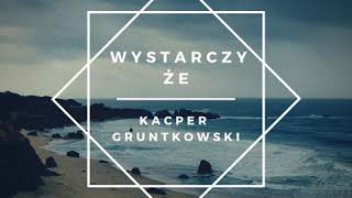 Wystarczy  że  - Kacper Szczęsny ft.  Beata Buczyńska