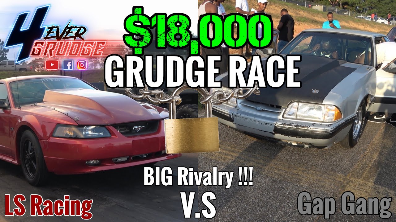 $18,000 GRUDGE RACE | GRUDGE MOVIE | GAP GANG RACING VS LS RACING | BIG ...