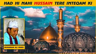 Had Hi Nahi #HUSSAIN Tere Inteqam Ki || Haji Mukarram Ali Warsi-Muharram Qawwali 2021|| New Qawwali