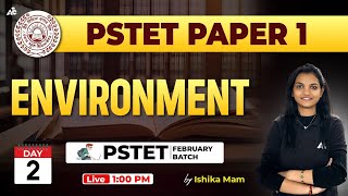 PSTET ENVIRONMENT Preparation 2024 | PSTET Paper 1 | Day-2 | By Ishika Mam | Punjab PSTET 2024