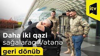 Türkiyəyə göndərilən daha iki qazi sağalaraq Vətənə geri dönüb