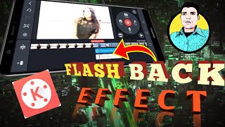 Flash Back Effect In Kinemaster 2020 | KINEMASTER TUTORIAL | FLASHBACK EFFECT KINEMASTER
