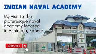 My visit to the Indian Naval Academy in Ezhimala, Kannur