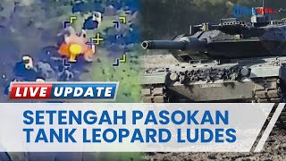 Ukraina Rugi Besar, Pasukan Kyiv Kehilangan Setengah Pasokan Tank Leopard Gara-gara Serangan Balik