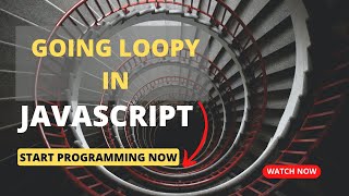 How to use For Loops In JavaScript: Boost Your Coding Efficiency