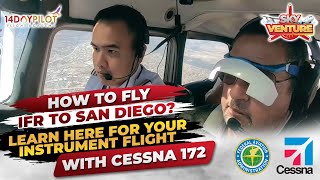 IFR SERIES - Flying to San Diego from Van Nuys with Cessna 172