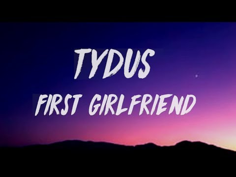 Tydus First Girlfriend File 256 Kbps Aac Single 2019 Tydus First Girlfriend File 256 Kbps Aac Single 2019