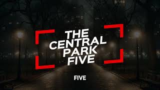 The Central Park Five: A Story of Injustice | Unjust Verdicts (True Crime Documentary)