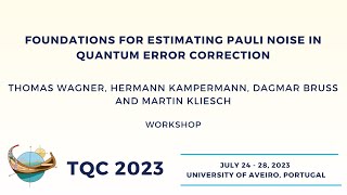 Foundations for estimating Pauli noise in quantum error correction - Martin Kliesch | TQC 2023