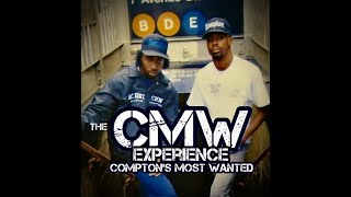 THE CMW EXPERIENCE (COMPTONS MOST WANTED)