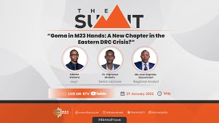 #TheSummit: Goma in M23 Hands: A New Chapter in the Eastern DRC Crisis?