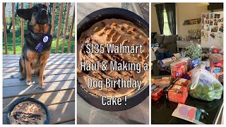 $135 WALMART HAUL  | Starting Work during a Pandemic \u0026 Making a dog Birthday Cake!