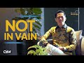 NOT IN VAIN | TIDAK HIDUP SIA-SIA