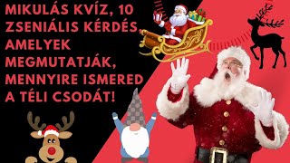 Mikulás Kvíz, 10 Zseniális Kérdés,  Amelyek Megmutatják, Mennyire Ismered a Téli Csodát!